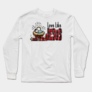 Love Like Jesus Long Sleeve T-Shirt